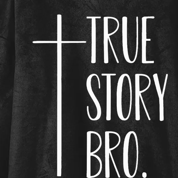 True Story Bro Cross Christian Jesus Christ Hooded Wearable Blanket