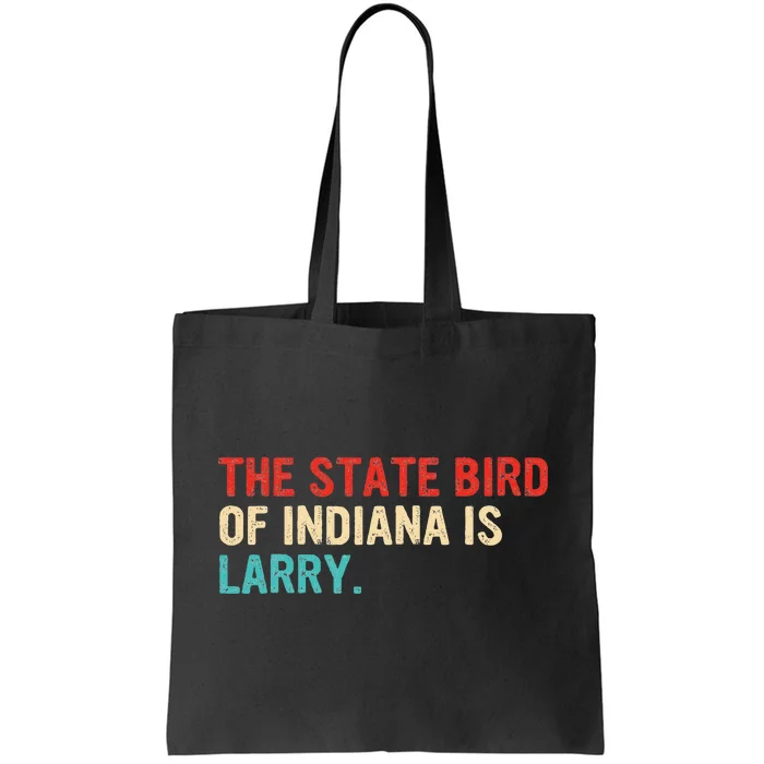 The State Bird Of Indiana Is Larry Vintage Tote Bag