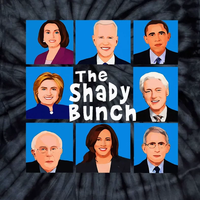 The Shady Bunch Anti Biden Obama Clinton Funny Vote Trump Tie-Dye T-Shirt