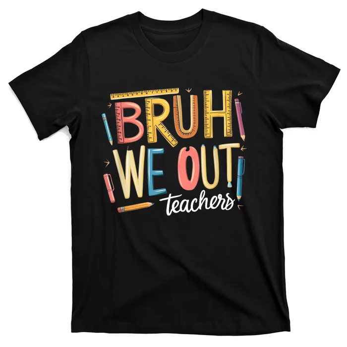 Teacher Squad Bruh We Out Teacher Summer Break End Of School Gift T-Shirt