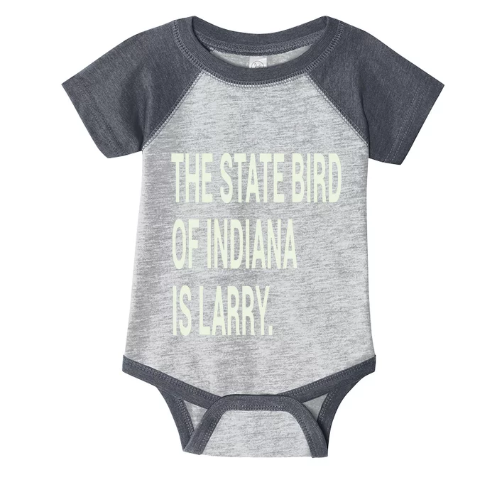 The State Bird Of Indiana Is Larry Infant Baby Jersey Bodysuit