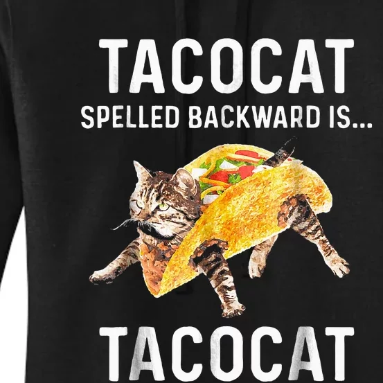 Tacocat Spelled Backward Is Tacocat Love Cat And Taco Women's Pullover Hoodie