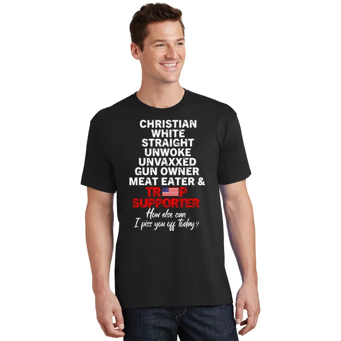 Trump Supporter Christian White Straight Unwoke Unvaxxed T-Shirt