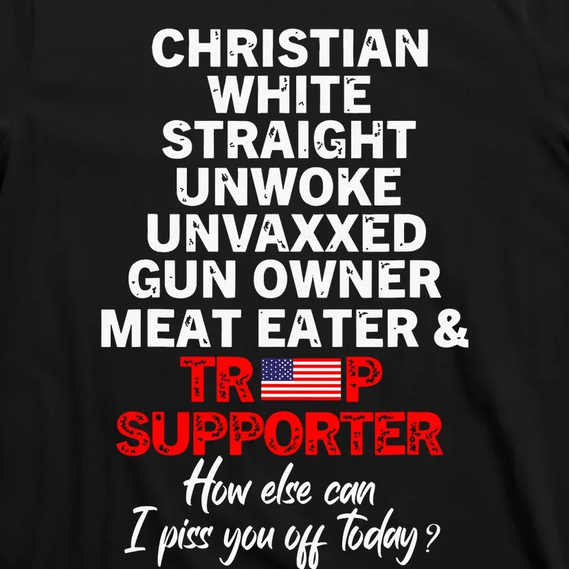 Trump Supporter Christian White Straight Unwoke Unvaxxed T-Shirt