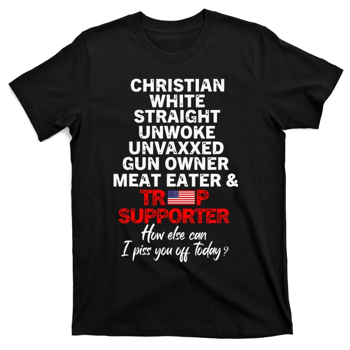 Trump Supporter Christian White Straight Unwoke Unvaxxed T-Shirt