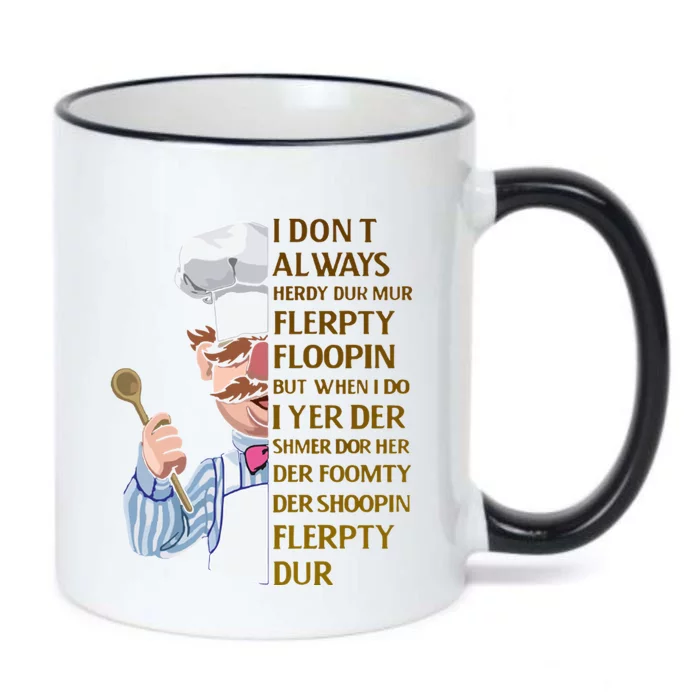 The Swedish Chef I Dont Always Herdy Dur Mur Black Color Changing Mug