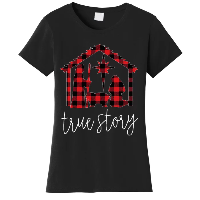 True Story Christmas Manger Nativity Scene Buffalo Plaid Women's T-Shirt