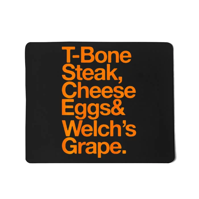 Tbone Steak Cheese Eggs And WelchS Grape Funny Mousepad