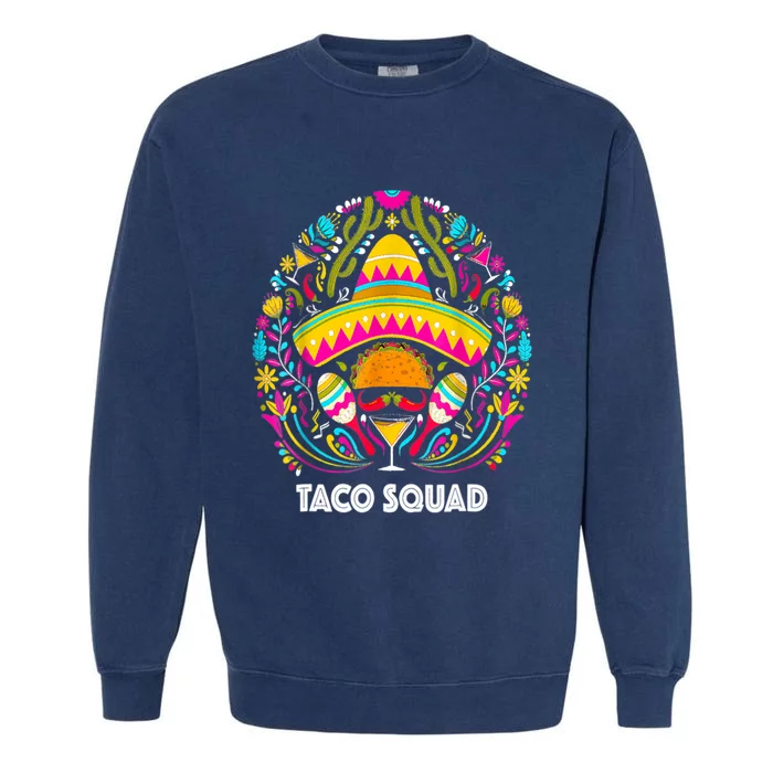 Taco Squad Cinco De Mayo Funny Cute Mexican Garment-Dyed Sweatshirt