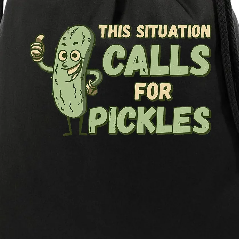 This Situation Calls For Pickles Funny Pickle Drawstring Bag