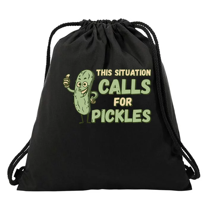 This Situation Calls For Pickles Funny Pickle Drawstring Bag