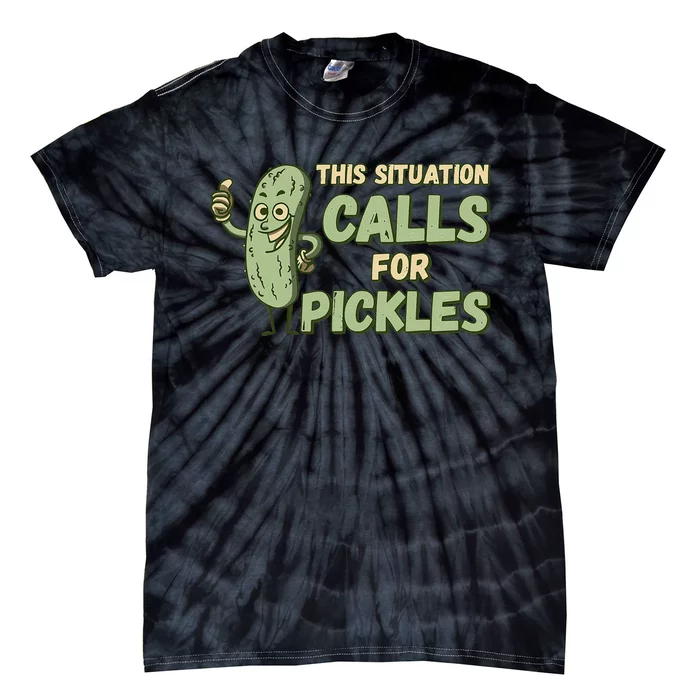 This Situation Calls For Pickles Funny Pickle Tie-Dye T-Shirt