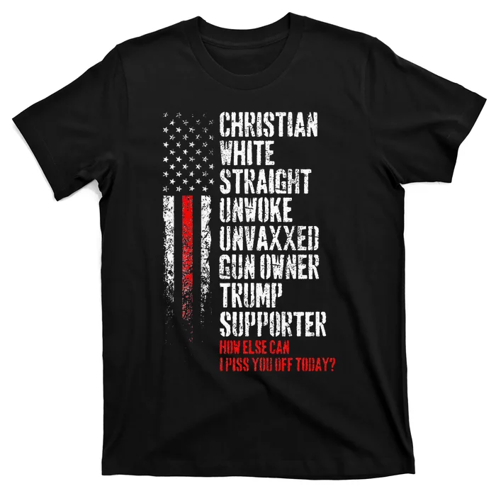 Trump Supporter Christian White Straight Unwoke Unvaxxed T-Shirt