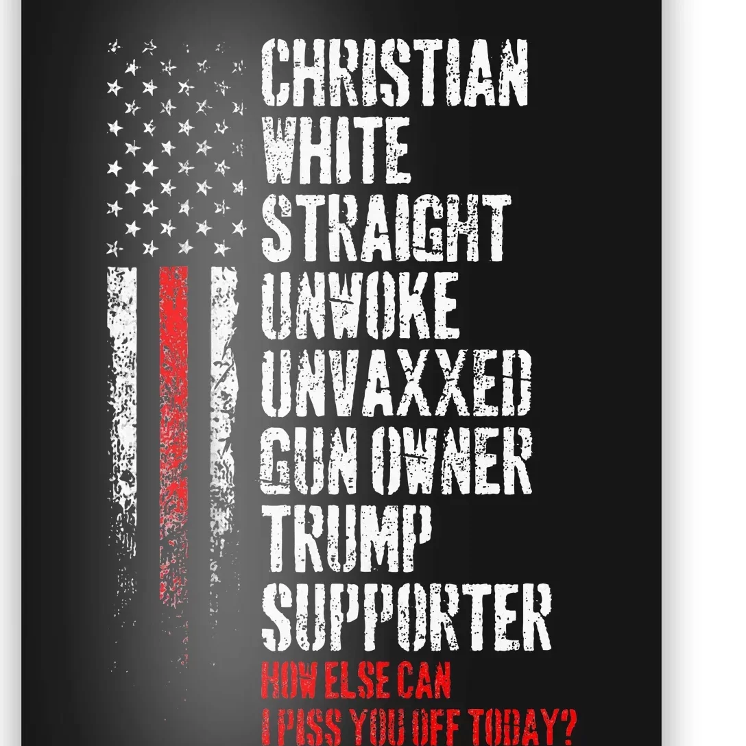 Trump Supporter Christian White Straight Unwoke Unvaxxed Poster