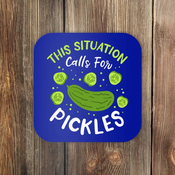 This Situation Calls For Pickles Cucumber Meaningful Gift Coaster