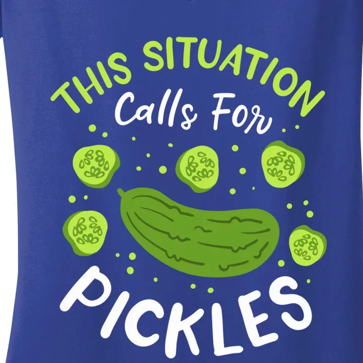 This Situation Calls For Pickles Cucumber Meaningful Gift Women's V-Neck T-Shirt