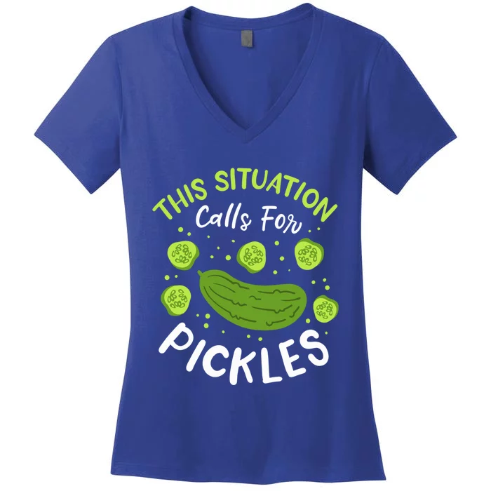 This Situation Calls For Pickles Cucumber Meaningful Gift Women's V-Neck T-Shirt