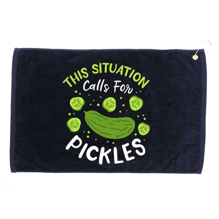 This Situation Calls For Pickles Cucumber Meaningful Gift Grommeted Golf Towel