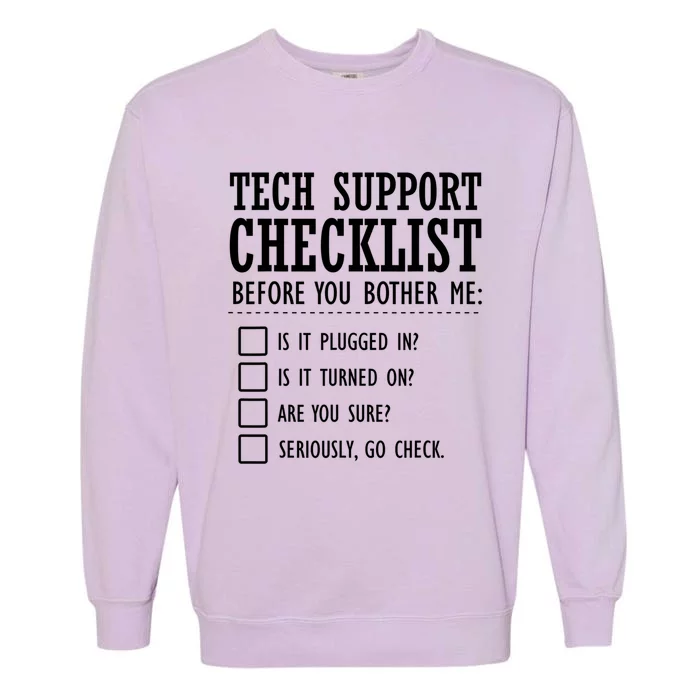 Tech Support Checklist Funny Computer Geek Sysadmin Gift Garment-Dyed Sweatshirt