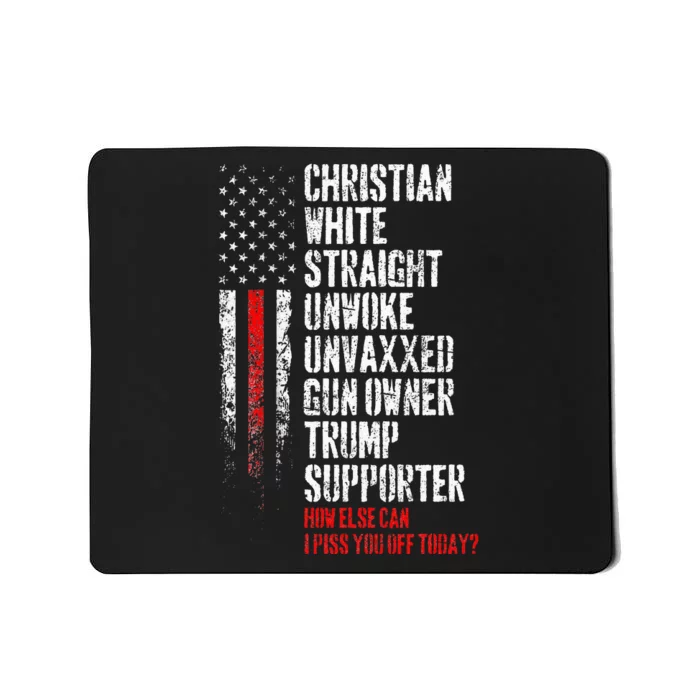 Trump Supporter Christian White Straight Unwoke Unvaxxed Mousepad