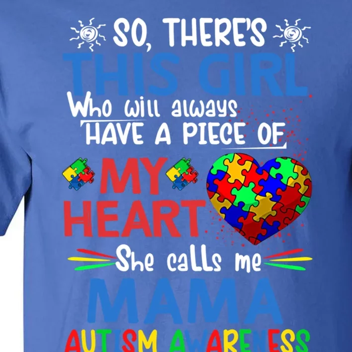 This She Calls Me Mama Autism Awareness Autistic Gift Tall T-Shirt