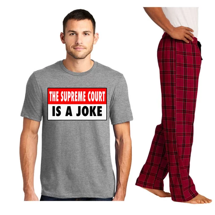 The Supreme Court What A Joke Supremely Wrong Supremes Meme Pajama Set