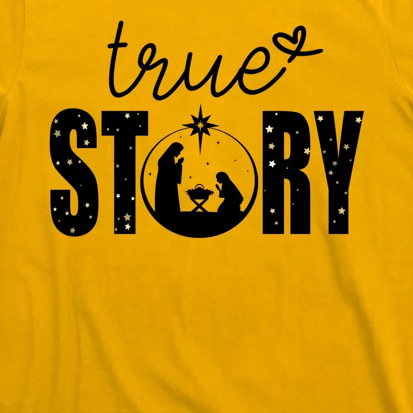 True Story Christmas Holy Christian T-Shirt