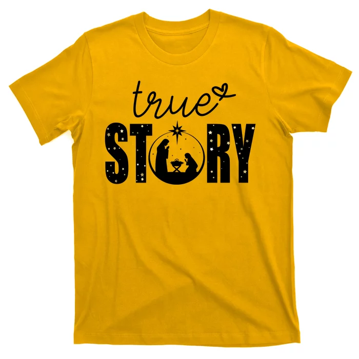 True Story Christmas Holy Christian T-Shirt