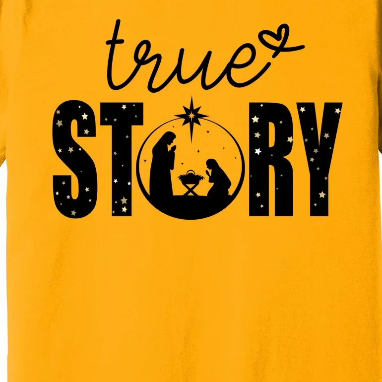 True Story Christmas Holy Christian Premium T-Shirt