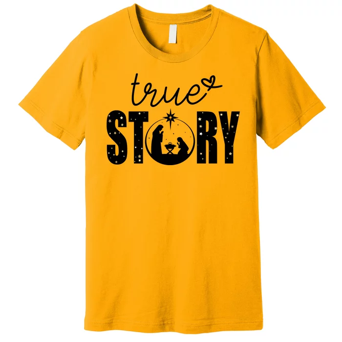 True Story Christmas Holy Christian Premium T-Shirt