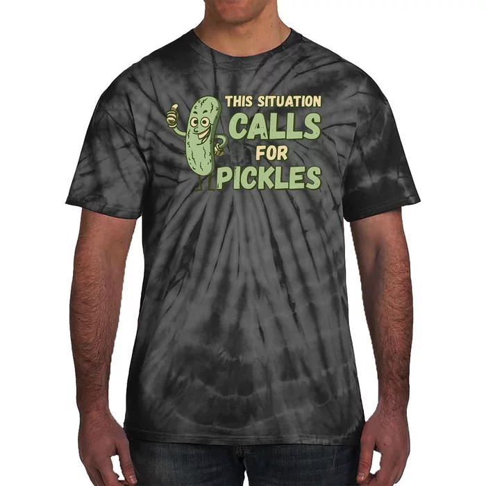 This Situation Calls For Pickles Funny Pickle Tie-Dye T-Shirt