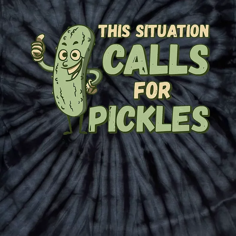 This Situation Calls For Pickles Funny Pickle Tie-Dye T-Shirt