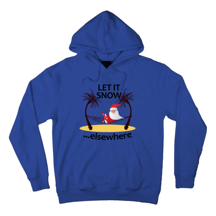 Tropical Santa Claus Let It Snow Elsewhere Summer Xmas Gift Tall Hoodie