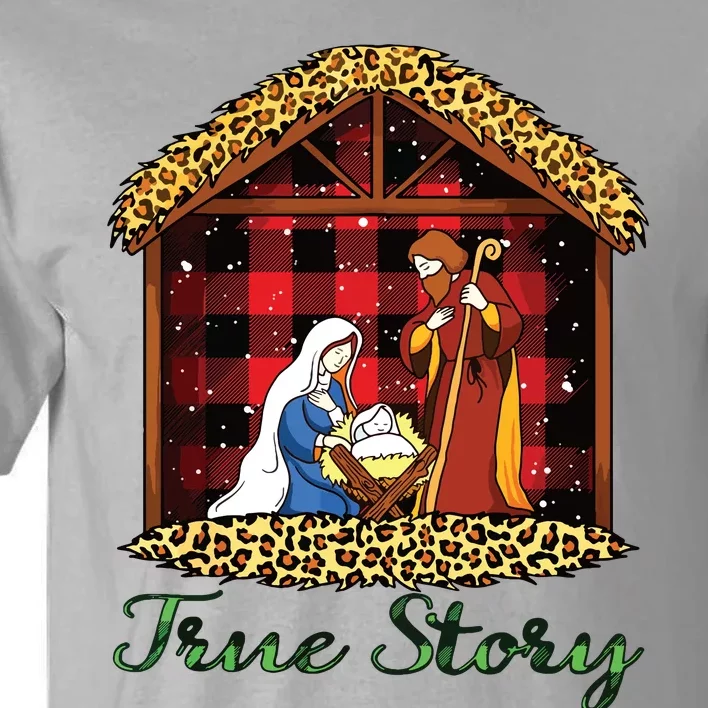 True Story Christmas Nativity Jesus Christian Christmas Tall T-Shirt