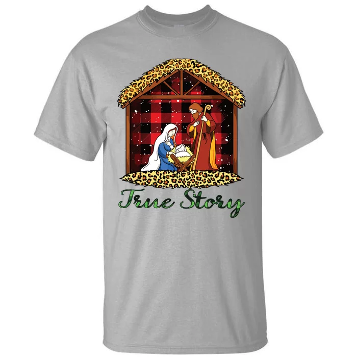 True Story Christmas Nativity Jesus Christian Christmas Tall T-Shirt