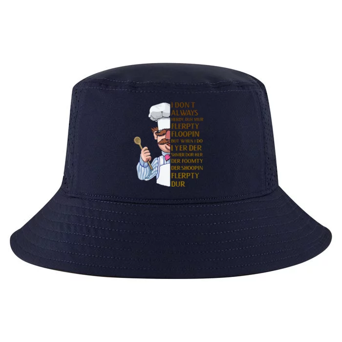 The Swedish Chef I Dont Always Herdy Dur Mur Cool Comfort Performance Bucket Hat