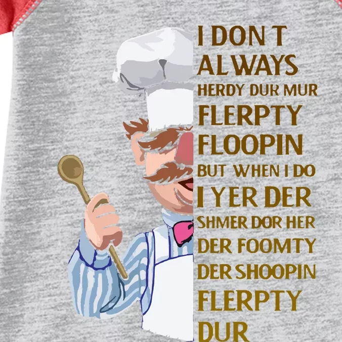 The Swedish Chef I Dont Always Herdy Dur Mur Infant Baby Jersey Bodysuit