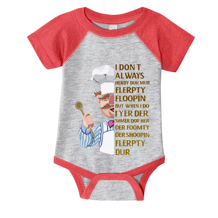 The Swedish Chef I Dont Always Herdy Dur Mur Infant Baby Jersey Bodysuit