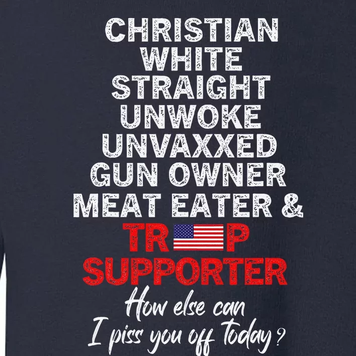 Trump Supporter Christian White Straight Unwoke Unvaxxed Toddler Sweatshirt