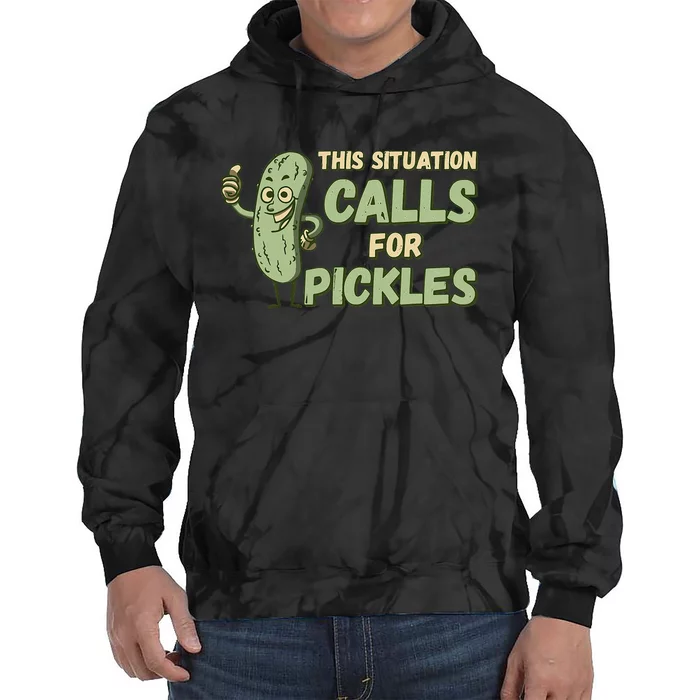 This Situation Calls For Pickles Funny Pickle Tie Dye Hoodie