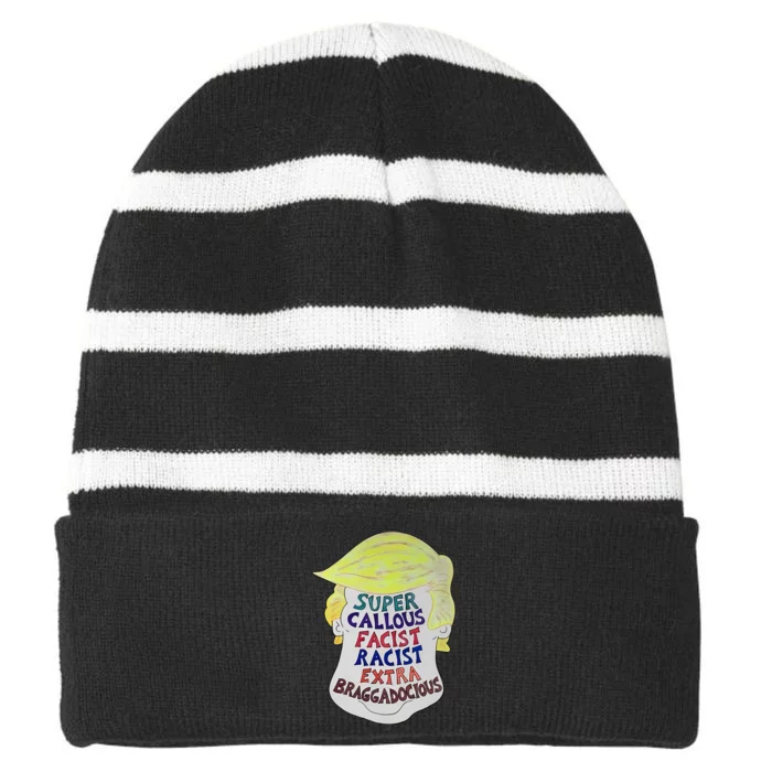 Trump Super Callous Fascist Racist Extra Braggadocious Striped Beanie with Solid Band