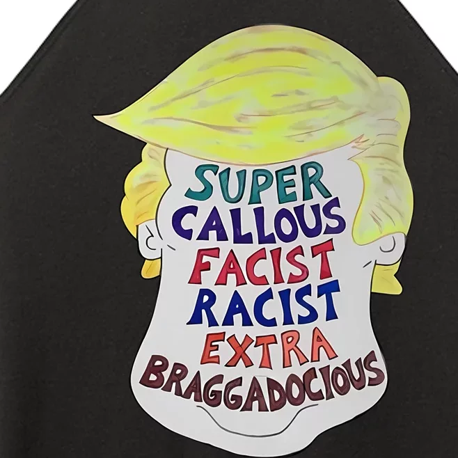 Trump Super Callous Fascist Racist Extra Braggadocious Women’s Perfect Tri Rocker Tank