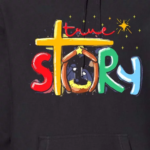 True Story Christmas Nativity Jesus Christian Premium Hoodie