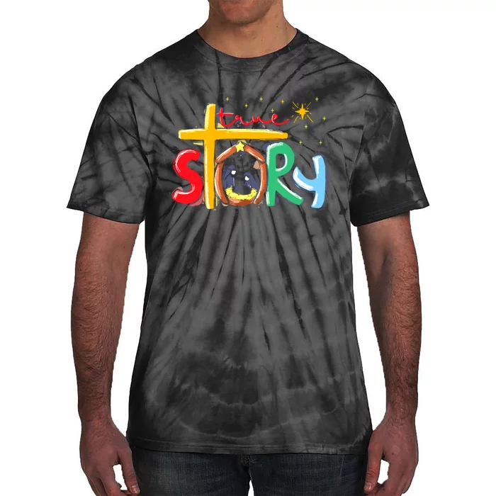 True Story Christmas Nativity Jesus Christian Tie-Dye T-Shirt