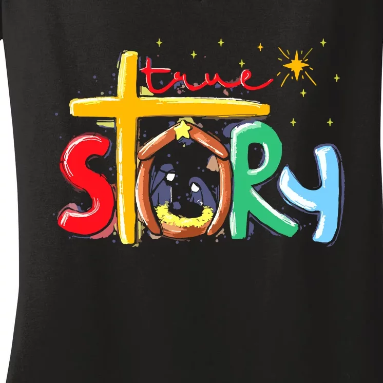 True Story Christmas Nativity Jesus Christian Women's V-Neck T-Shirt