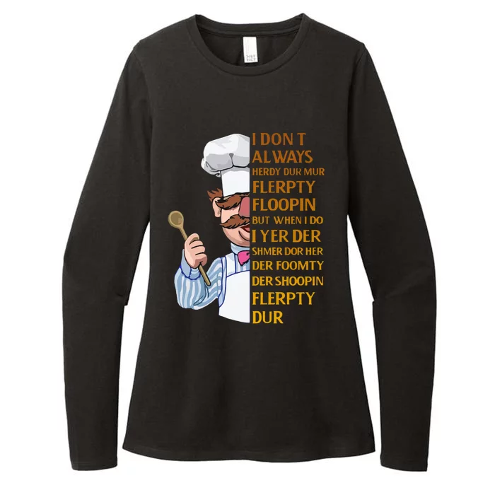 The Swedish Chef I Dont Always Herdy Dur Mur Womens CVC Long Sleeve Shirt