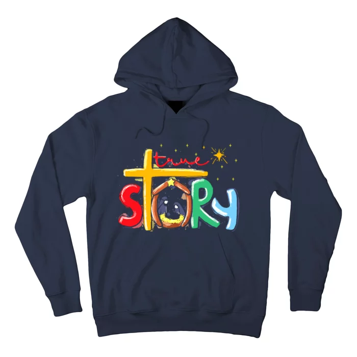 True Story Christmas Nativity Jesus Christian Christmas Hoodie