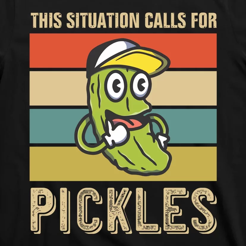 This Situation Calls For Pickles T-Shirt