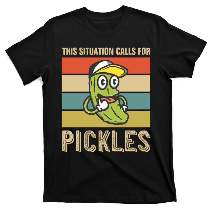 This Situation Calls For Pickles T-Shirt