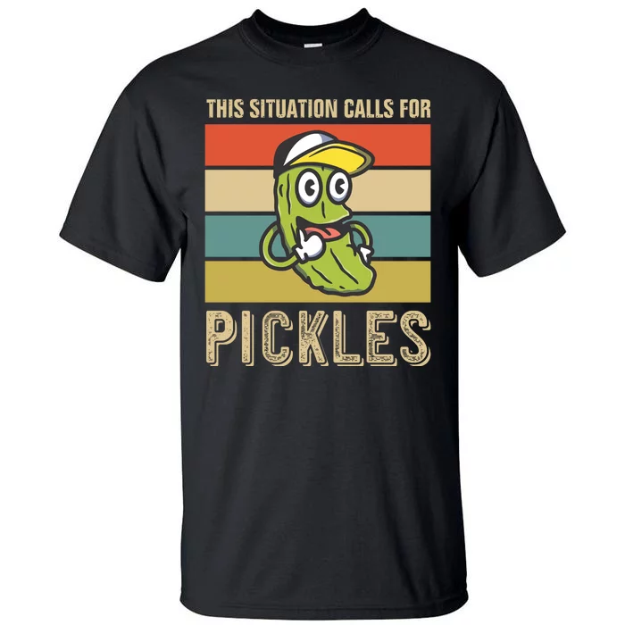 This Situation Calls For Pickles Tall T-Shirt